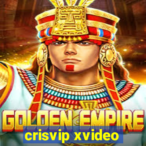 crisvip xvideo